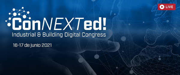 Invitación al Congreso Digital ConNEXTed para el sector Industrial y Building... el Evento Digital del año